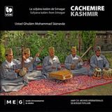Sonic Rendezvous Ustad Ghulam Mohammad Saznavaz - Cachemire: Le Sufyana Kalam De Srinagar = Kashmir: Sufyana Kalam From Srinagar (CD)