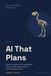 AI That Plans: Stateful AI Agents with LangGraph.js: Memory, Multi-Step Workflows, and Multi-Agent Teams