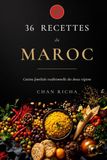 36 recettes du Maroc: La cuisine familiale traditionnelle des douze régions