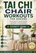 TAI CHI CHAIR WORKOUTS FOR SENIORS
