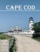 CAPE COD: A Collection of 40 Scenic Photographs Showcasing the CAPE COD