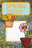 Spring Word Search Puzzle Book: Word Searches with Easy-to-Read Print About Spring Flowers, Blooming Gardens, Baby Animals, Birds, Butterflies & More ... Gift for Spring Lovers, Vacations, Holiday
