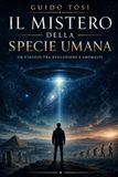 Il Mistero della Specie Umana: Un Viaggio tra Evoluzione e Anomalie