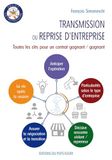 Transmission ou reprise d'entreprise: Toutes les clés pour une rencontre cédant / repreneur réussie