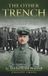 The Libri GmbH The Other Trench: The WW1 Diary and Photos of a German Officer