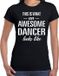 Bellatio Decorations Awesome dancer - geweldige danseres cadeau t-shirt zwart dames - beroepen shirts/ Moederdag / verjaardag cadeau XXL