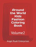 Around the World Kids Fashion Coloring Book: Volume 2