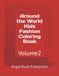 Around the World Kids Fashion Coloring Book: Volume 2