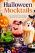 Boissons sans alcool amusantes et effrayantes pour toute la famille pour Halloween