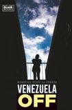 Venezuela OFF: Crónicas desde la sombra