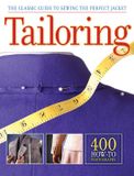 Tailoring Creative Publishing International Tailoring The Classic Guide to Sewing the Perfect Jacket /anglais: The Classic Guide to Sewing the Perfect Jacket - 400 How-To Photographs