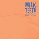 Suburban Milk Teeth Vile Child