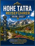 Reiseführer Hohe Tatra 2026–2027