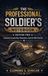 The Professional Soldier’s Notebook: Lessons in Leadership, Reputation, and Life After Service