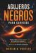 AGUJEROS NEGROS PARA CURIOSOS. Historia, física y grandes enigmas del cosmos para entender la gravedad extrema y el horizonte de sucesos sin fórmulas