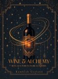Wine & Alchemy: Rituals for Future Leaders