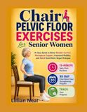 Chair Bol Chair Pelvic Floor Exercises for Senior Women