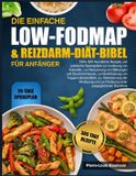 DIE Bol Die Einfache Low-Fodmap- & Reizdarm-Diät-Bibel Für Anfänger