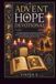 ADVENT HOPE DEVOTIONAL: A 28-Day Journey Through Scripture, Saints, and Prayer to Rediscover Christian Hope This Advent