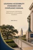 Louisiana Accessibility Standards and Compliance Manual