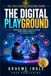 The Digital Playground