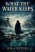 What Black Bell Books What the Water Keeps A Haunting from the Water's Edge Paperback