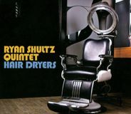 Sonic Rendezvous Ryan Shultz Quintet - Hair Dryers
