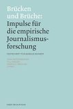Brücken Herbert von Halem Verlag Brücken und Brüche: Impulse für die empirische Journalismusforschung