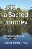 Grief Independently Published Grief as a Sacred Journey Paperback