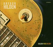 Sonic Rendezvous Gregor Hilden - Golden Voice Blues (CD)