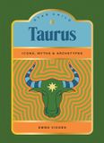 Star Child Star Child: Taurus: Icons, Myths and Archetypes: Volume 4