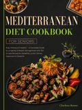 Mediterranean Diet Recipes Cookbook for Seniors
