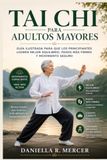 TAI CHI: PARA ADULTOS MAYORES