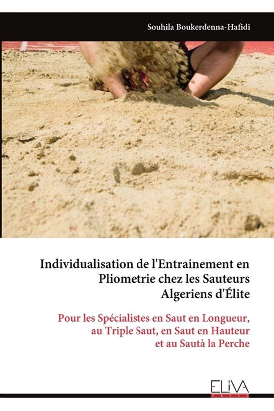 Individualisation Eliva Press Individualisation de l'Entrainement en Pliometrie chez les Sauteurs Algeriens d'Élite Paperback