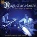 Sonic Rendezvous Mustafa Raza & Rash Behari Datta - Raga Charu-Keshi For Sitar & Veena (CD)