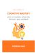 The Science of Cognitive Mastery: How to Control Attention, Thought, and Judgment