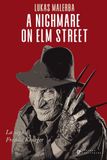 A Nightmare on Elm Street: La saga di Freddy Krueger