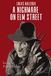 A Nightmare on Elm Street: La saga di Freddy Krueger