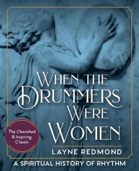 When Libri GmbH When The Drummers Were Women: A Spiritual History of Rhythm
