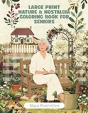 Large Print Nature & Nostalgia Coloring Book for Seniors