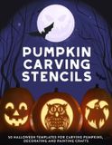 Pumpkin Jack O Pattern Press Pumpkin Carving Stencils: 50 Halloween Templates for Carving Pumpkins, Decorating and Painting Crafts