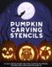Pumpkin Jack O Pattern Press Pumpkin Carving Stencils: 50 Halloween Templates for Carving Pumpkins, Decorating and Painting Crafts