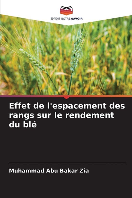Effet Editions Notre Savoir Effet de l'espacement des rangs sur le rendement du blé