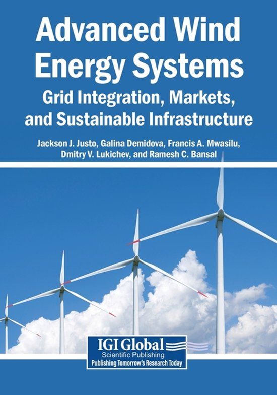 Advanced Libri GmbH Advanced Wind Energy Systems: Grid Integration, Markets, and Sustainable Infrastructure