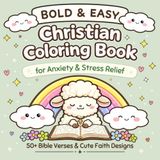 Bold & Easy Christian Coloring Book for Anxiety & Stress Relief: 50+ Bible Verses & Cute Faith Designs
