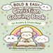 Bold & Easy Christian Coloring Book for Anxiety & Stress Relief: 50+ Bible Verses & Cute Faith Designs