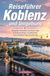 Reiseführer Elysion Commerce/Ambrosia Reiseführer Koblenz und Umgebung