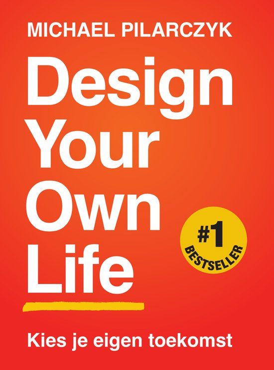 Design Your Own Life | Hardcover | Michael Pilarczyk | 304 pagina's | Nederlands