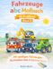 Mein erstes ABC - Ausmalbuch: Fahrzeuge & Einsatzfahrzeuge von A - Z für Kinder ab 4 jahren
