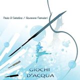 Sonic Rendezvous Paolo Di Sabatino & Giovanna Famulari - Giochi D'acqua (CD)